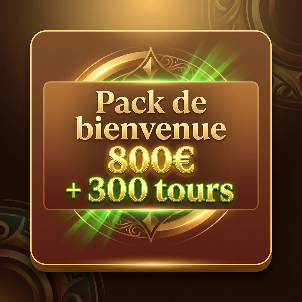 Pack de bienvenue 800€ + 300 tours Pack de bienvenue 800€ + 300 tours